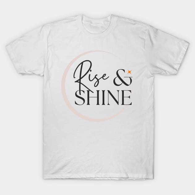 Rise and shine T-Shirt by JalaFashion